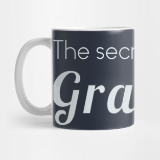 The secret is to be grateful Mug